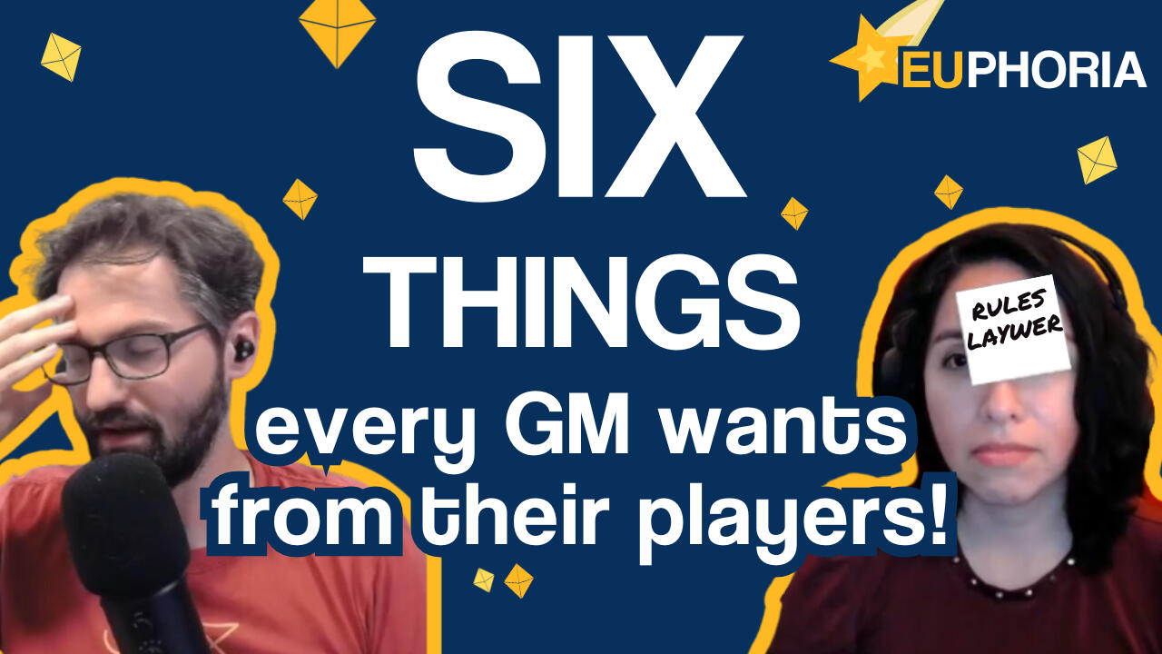 Six Things every GM wants from the players title card featuring Markus looking frustrated and Aida with a Rules Lawyer label on her forehead
